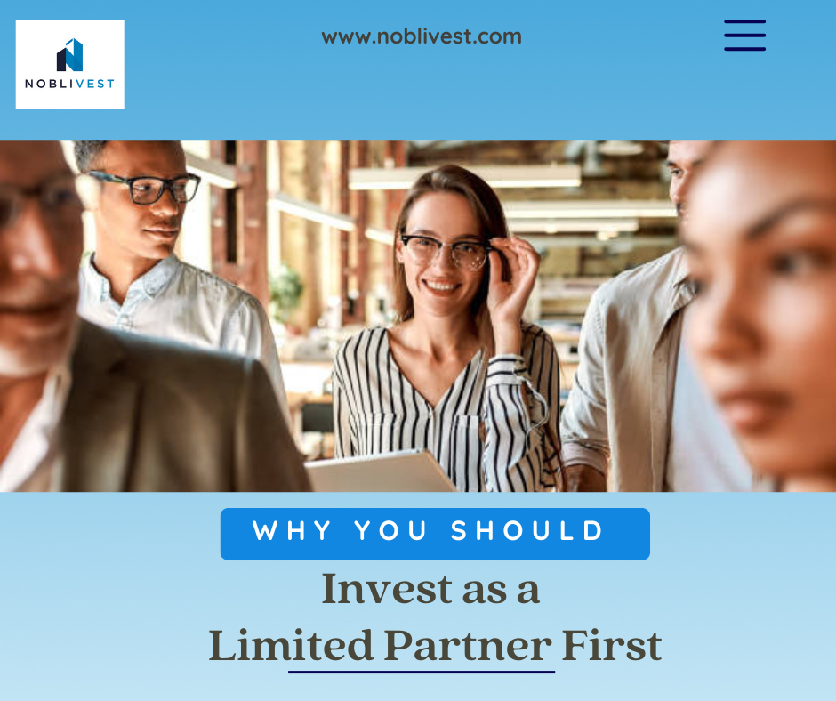 Why You Should Invest as a Limited Partner First